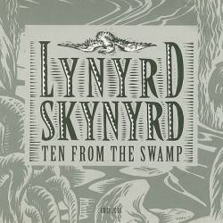 Lynyrd Skynyrd : Ten from the Swamp